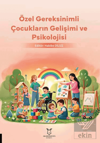 Özel Gereksinimli Çocukların Gelişimi ve Psikolojisi