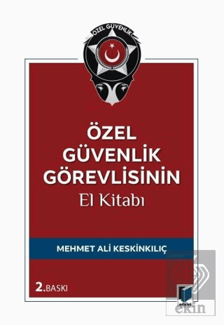Özel Güvenlik Görevlisinin El Kitabı Mehmet Ali Keskinkılıç Adalet Yay