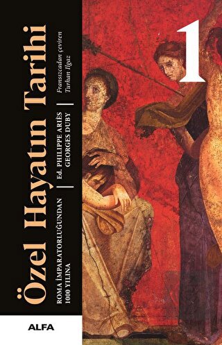 Özel Hayatın Tarihi 1 - Roma İmparatorluğundan 100