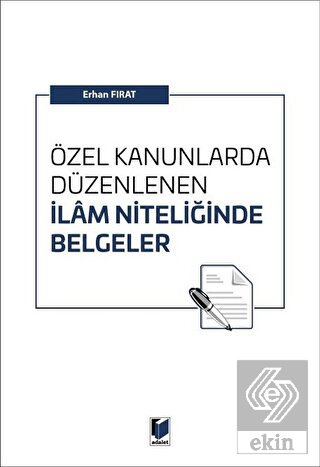 Özel Kanunlarda Düzenlenen İlam Niteliğinde Belgel