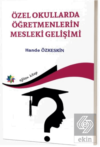 Özel Okullarda Öğretmenlerin Mesleki Gelişimi