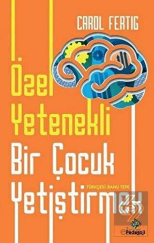 Özel Yetenekli Bir Çocuk Yetiştirmek