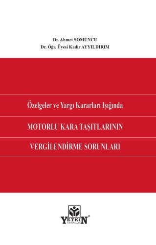 Özelgeler ve Yargı Kararları Işığında