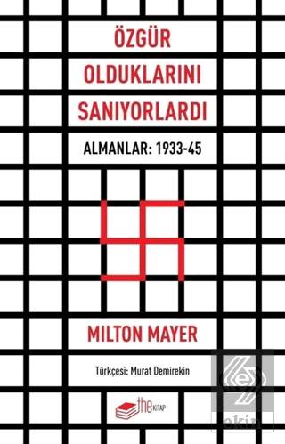 Özgür Olduklarını Sanıyorlardı