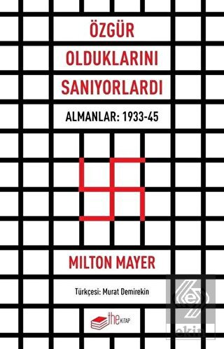 Özgür Olduklarını Sanıyorlardı