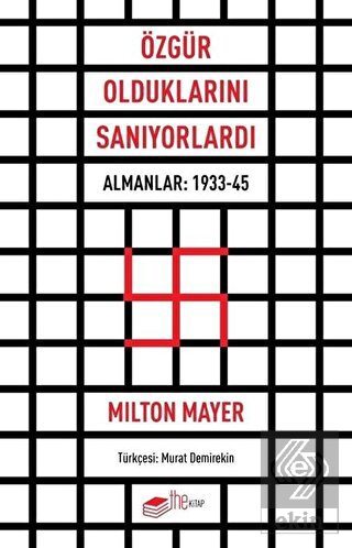 Özgür Olduklarını Sanıyorlardı