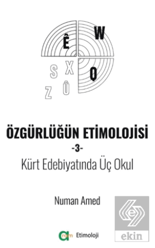 Özgürlüğün Etimolojisi-3 / Kürt Edebiyatında Üç Okul