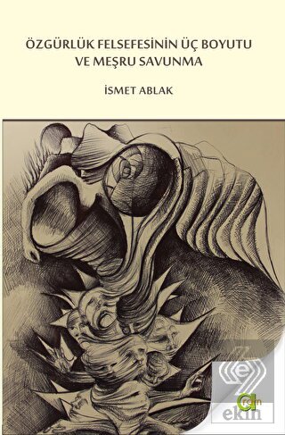 Özgürlük Felsefesinin Üç Boyutu ve Meşru Savunma