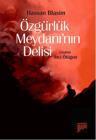 Özgürlük Meydanı'nın Delisi