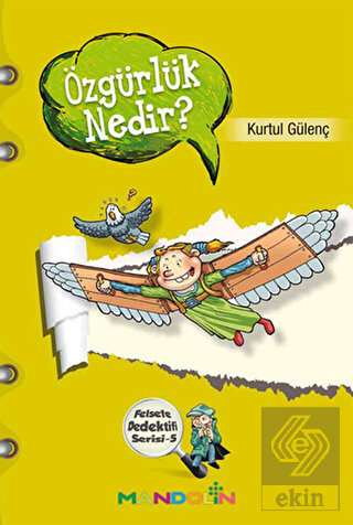 Özgürlük Nedir? - Felsefe Dedektifi Serisi 5