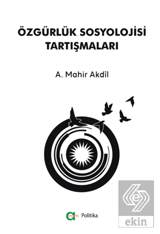 Özgürlük Sosyolojisi Tartışmaları
