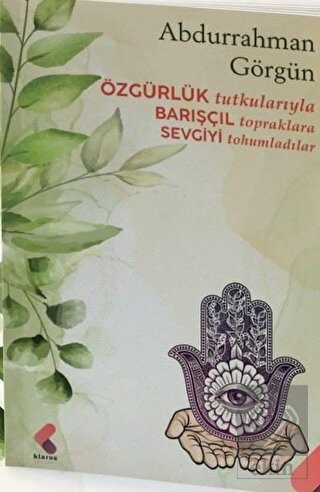 Özgürlük Tutkularıyla Barışçıl Topraklara Sevgiyi 