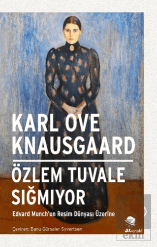 Özlem Tuvale Sığmıyor/Edvard Munch'un Resim Dünyası Üzerine