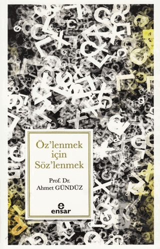 Öz'lenmek için Söz'lenmek