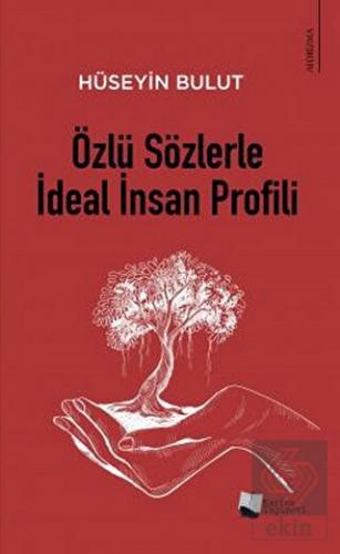 Özlü Sözlerle İdeal İnsan Profili