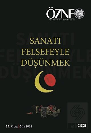 Özne 35. Kitap - Sanatı Felsefeyle Düşünmek