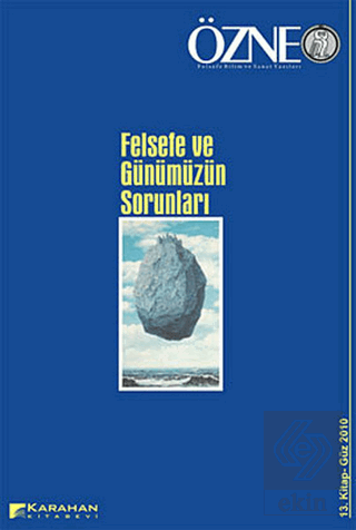 Özne Felsefe Bilim ve Sanat Yazıları Sayı: 13 - Güz 2010