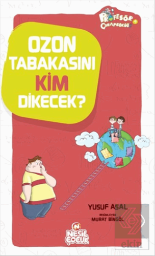 Ozon Tabakasını Kim Dikecek?