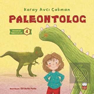 Paleontolog - Meslekleri Öğreniyorum 4