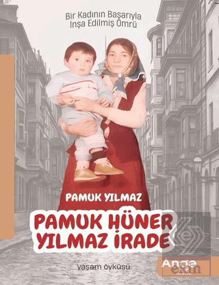 Pamuk Hüner/ Yılmaz İrade