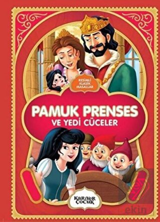 Pamuk Prenses ve Yedi Cüceler - Resimli Klasik Mas