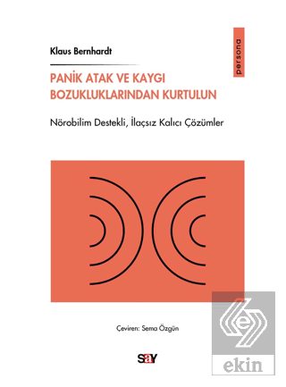 Panik Atak ve Kaygı Bozukluklarından Kurtulun