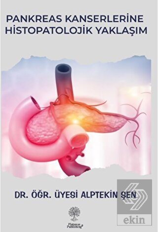 Pankreas Kanserlerine Histopatolojik Yaklaşım