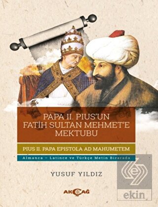 Papa 2. Pius\'un Fatih Sultan Mehmet\'e Mektubu