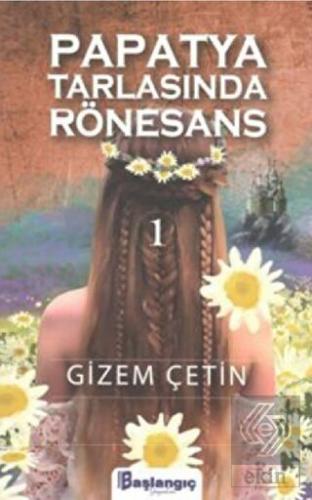 Papatya Tarlasında Rönesans 1