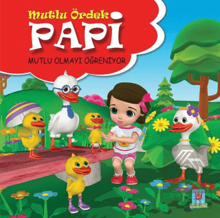 Papi Mutlu Olmayı Öğreniyor - Mutlu Ördek