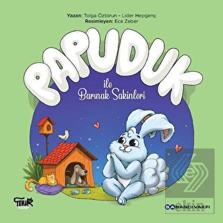 Papuduk ile Barınak Sakinleri