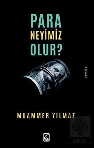 Para Neyimiz Olur?