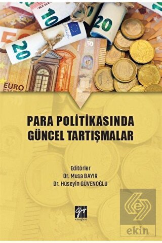Para Politikasında Güncel Tartışmalar