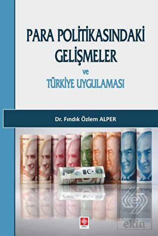 Para Politikasındaki Gelişmeler ve Türkiye Uygulaması Fındık Özlem Alper
