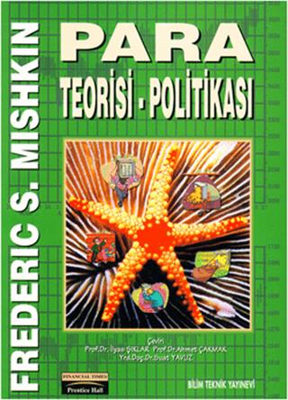 Finansal Piyasalar ve Kurumlar Frederic S. Mishkin Bilim Teknik Yayıne
