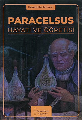 Paracelsus Hayatı ve Öğretisi