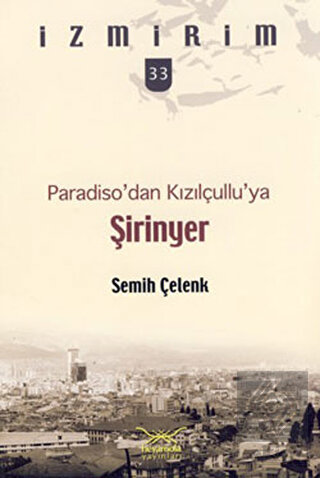 Paradiso'dan Kızılçullu'ya Şirinyer