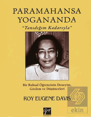 Paramahansa Yogananda "Tanıdığım Kadarıyla"