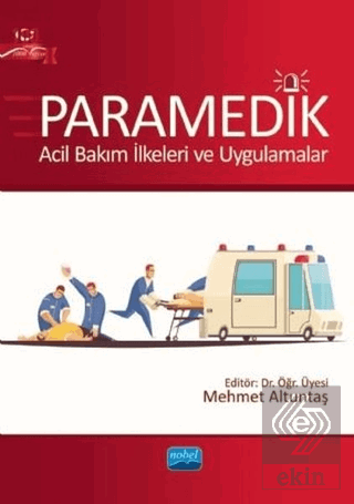 Paramedik - Acil Bakım İlkeleri ve Uygulamalar