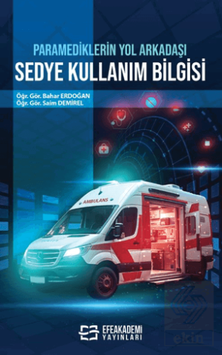 Paramediklerin Yol Arkadaşı Sedye Kullanım Bilgisi