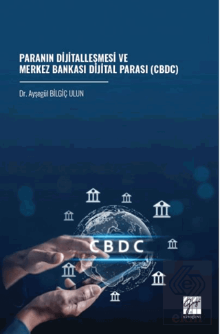 Paranın Dijitalleşmesi ve Merkez Bankası Dijital Parası (CBDC)