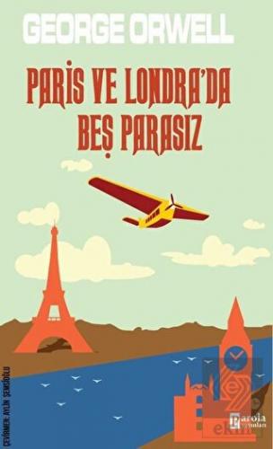 Paris ve Londra\'da Beş Parasız