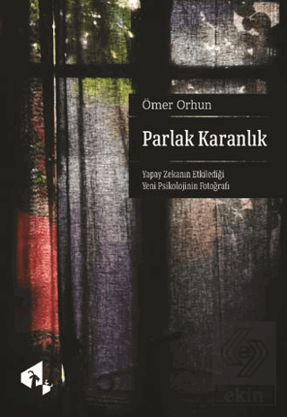 Parlak Karanlık Ömer Orhun Papirüs Yayınevi Satın Al - ekinkitap.com