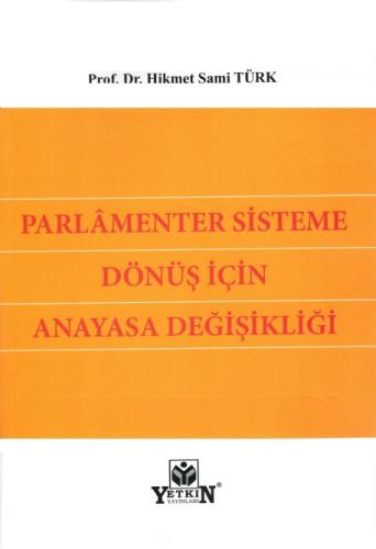 Parlamenter Sisteme Dönüş için Anayasa Değişikliği