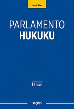 Parlamento Hukuku Şeref İba Seçkin Yayıncılık Satın Al - ekinkitap.com