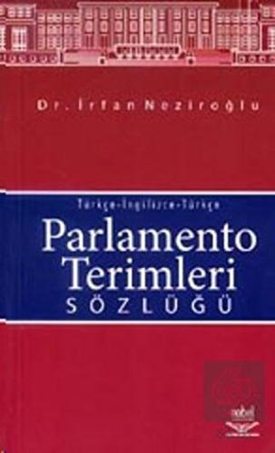 Parlamento Terimleri Sözlüğü Türkçe-İngilizce-Türk