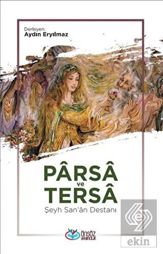 Parsa ve Tersa - Şeyh San\'a Destanı