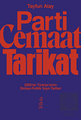 Parti, Cemaat, Tarikat / 2000'ler Türkiye'sinin Di