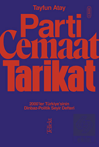 Parti, Cemaat, Tarikat / 2000'ler Türkiye'sinin Di