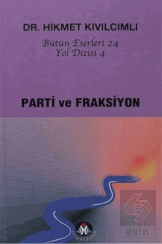 Parti ve Fraksiyon - Yol Dizisi 4